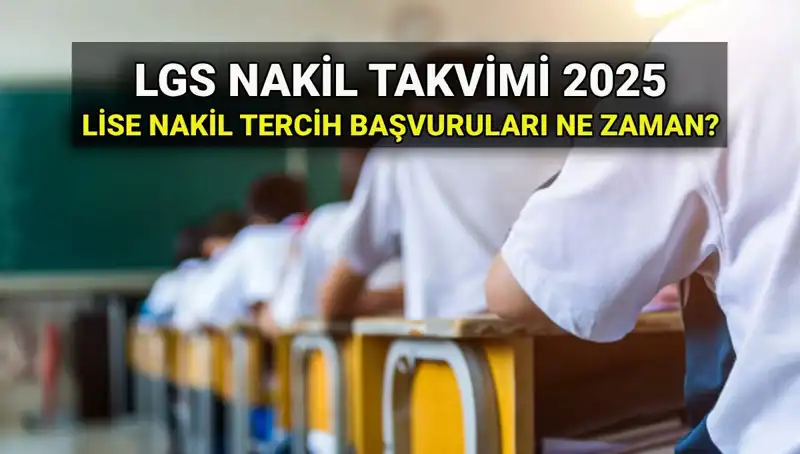 Lise Nakil Süreçleri Hakkında Her Şey: 2025 LGS ve MEB Tarihleri