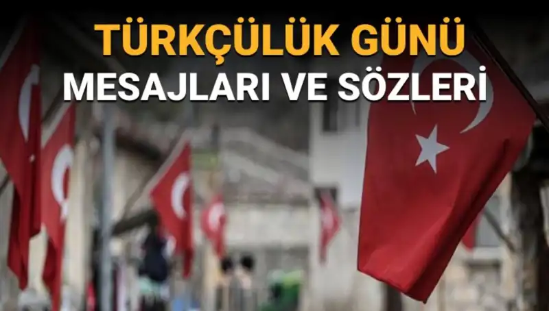 Türkçülük Günü: 3 Mayıs’ın Anlamı ve Önemine Dair Mesajlar