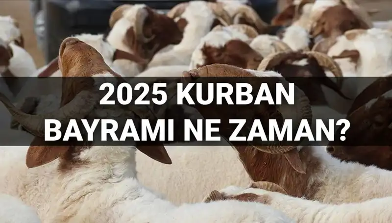 Kurban Bayramı 2025’te Ne Zaman? Tatil Süresi Uzayacak mı?