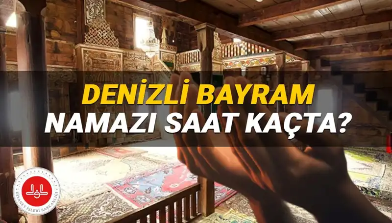 Denizli'de 2025 Kurban Bayramı Namazı Saati ve Detayları