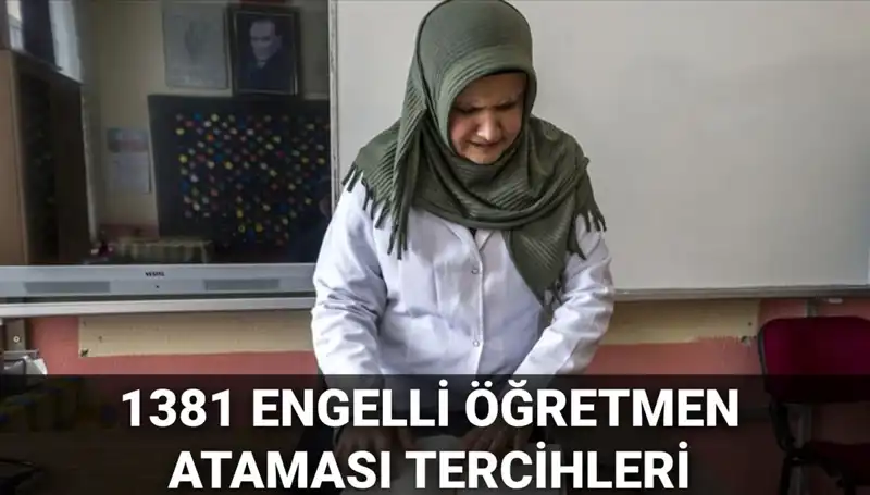2025 Engelli Öğretmen Ataması Tercih Başvuruları Başladı: İşte Tüm Detaylar