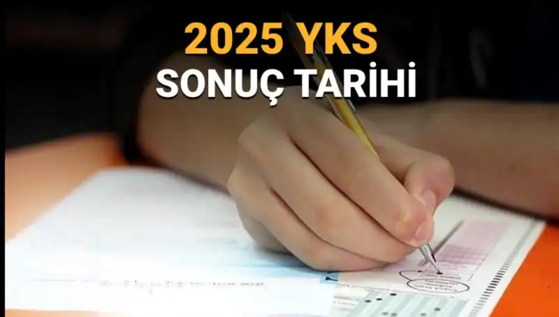2025 YKS Sonuçları Hakkında Her Şey: Tarih ve Beklentiler