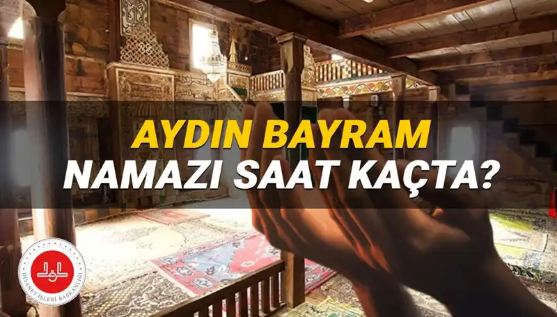 Aydın'da 2025 Kurban Bayramı Namazı Saati ve Detaylar Burada!