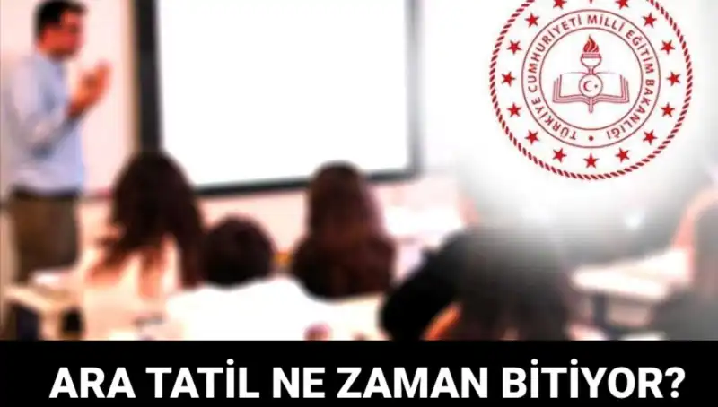 Ara Tatil Bitti! Öğrenciler Okula Ne Zaman Dönecek?