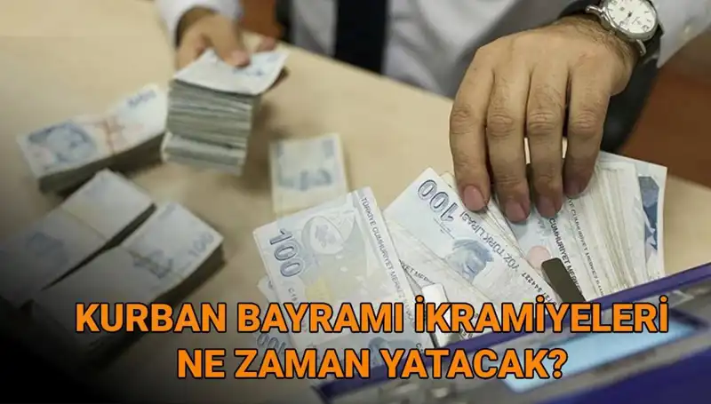 Kurban Bayramı Emekli İkramiyeleri 2025 Ödeme Tarihleri Açıklandı
