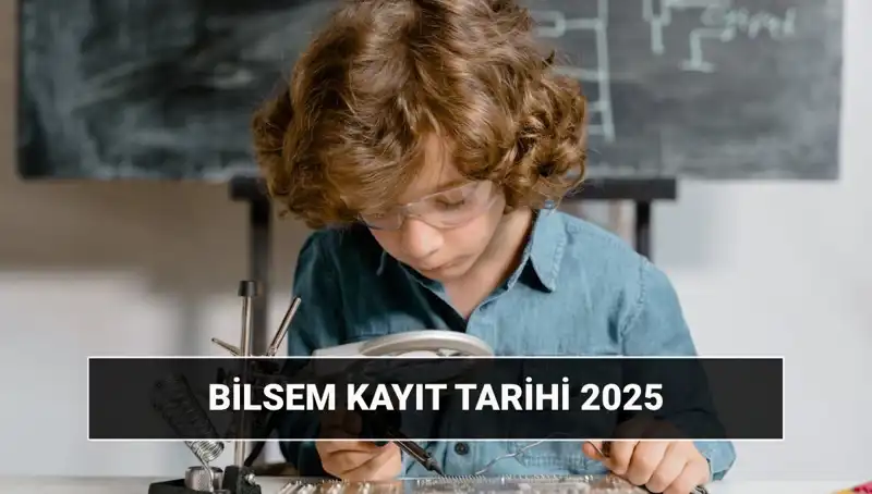 BİLSEM 2025 Sonuç ve Kayıt Tarihleri Açıklandı: Öğrenciler Dikkat!