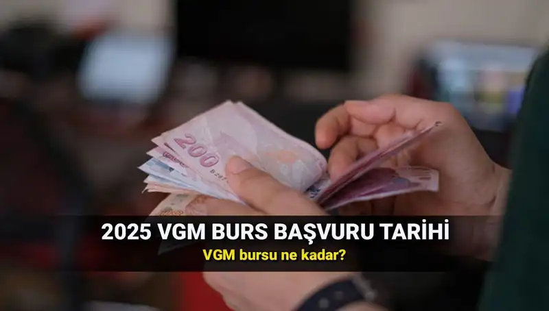 2025 VGM Burs Başvuruları Başladı: Ortaöğrenim ve Yükseköğrenim Burs Miktarları Açıklandı!