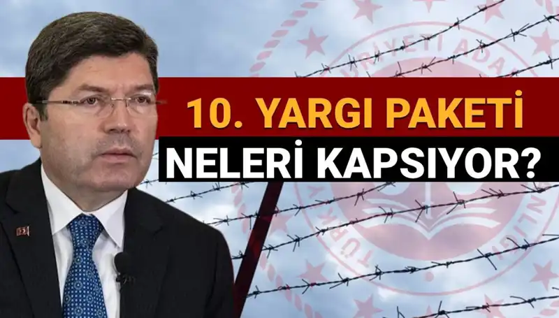 10. Yargı Paketi Çalışmaları: Af Yasası ve Mahkumlara Genel-Kısmi Af Müjdesi