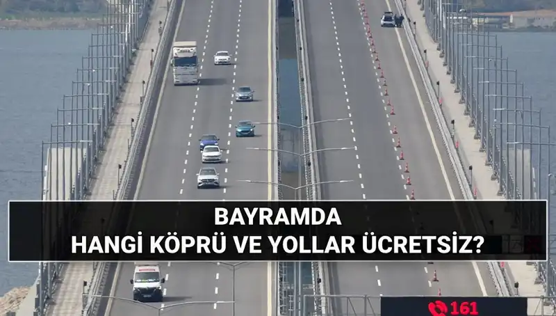 Kurban Bayramı'nda Ücretsiz Otoyol ve Köprüler Hangi Sıklıkla Kullanılacak?