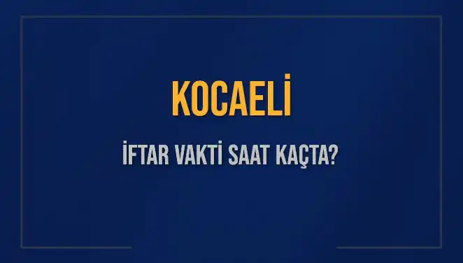 Kocaeli İftar Vakti: Evlerde Özlemle Beklenen An Geldi