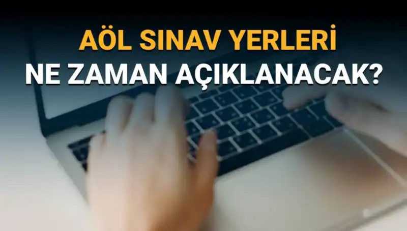 AÖL 3. Dönem Sınav Yerleri Açıklandı! Hızla Sorgulama Yapın